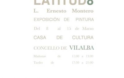 Exposición LATITUD8 na Casa da Cultura de Vilalba
