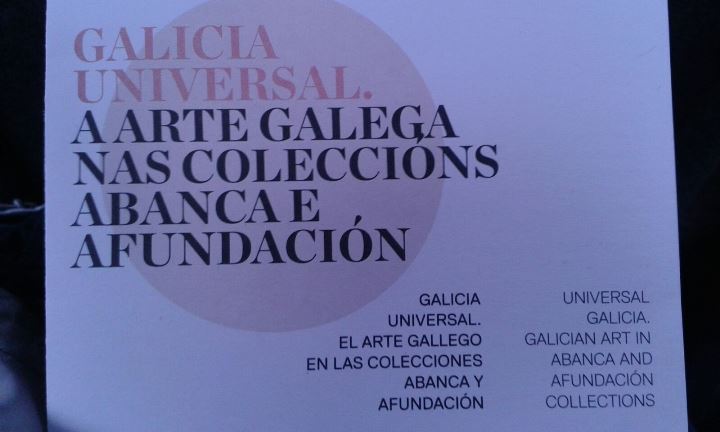 Exposición GALICIA UNIVERSAL. A ARTE GALEGA NAS COLECCIÓNS ABANCA E AFUNDACIÓN