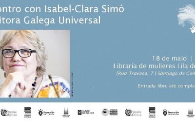 Encontro-coloquio coa Escritora Galega Universal, Isabel-Clara Simó. Venres 18 de maio, ás 19.00, en Compostela