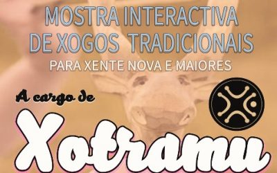 MOSTRA INTERACTIVA DE XOGOS TRADICIONAIS, a cargo de XOTRAMU, de Muimenta