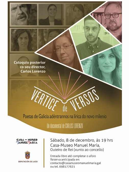 VÉRTICE DE VERSOS, Longametraxe Documental, na Casa-Museo Manuel María, o vindeiro sábado, 8 de decembro